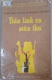 Truyện chọn lọc viết về Nhà giáo Việt Nam: Bản tình ca mùa thu