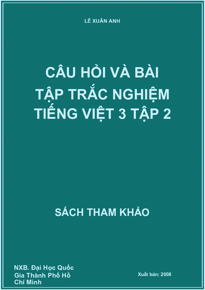 Câu hỏi và bài tập trắc nghiệm Tiếng Việt 3 tập 2