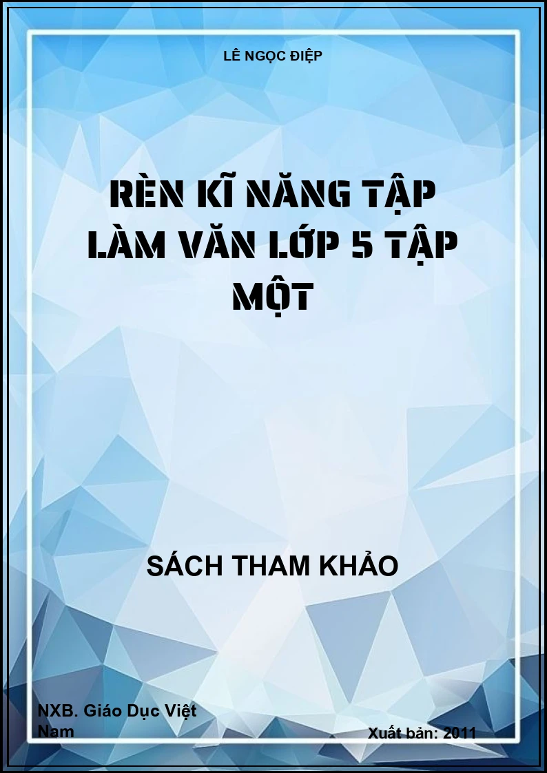 Rèn kĩ năng tập làm văn lớp 5 tập một