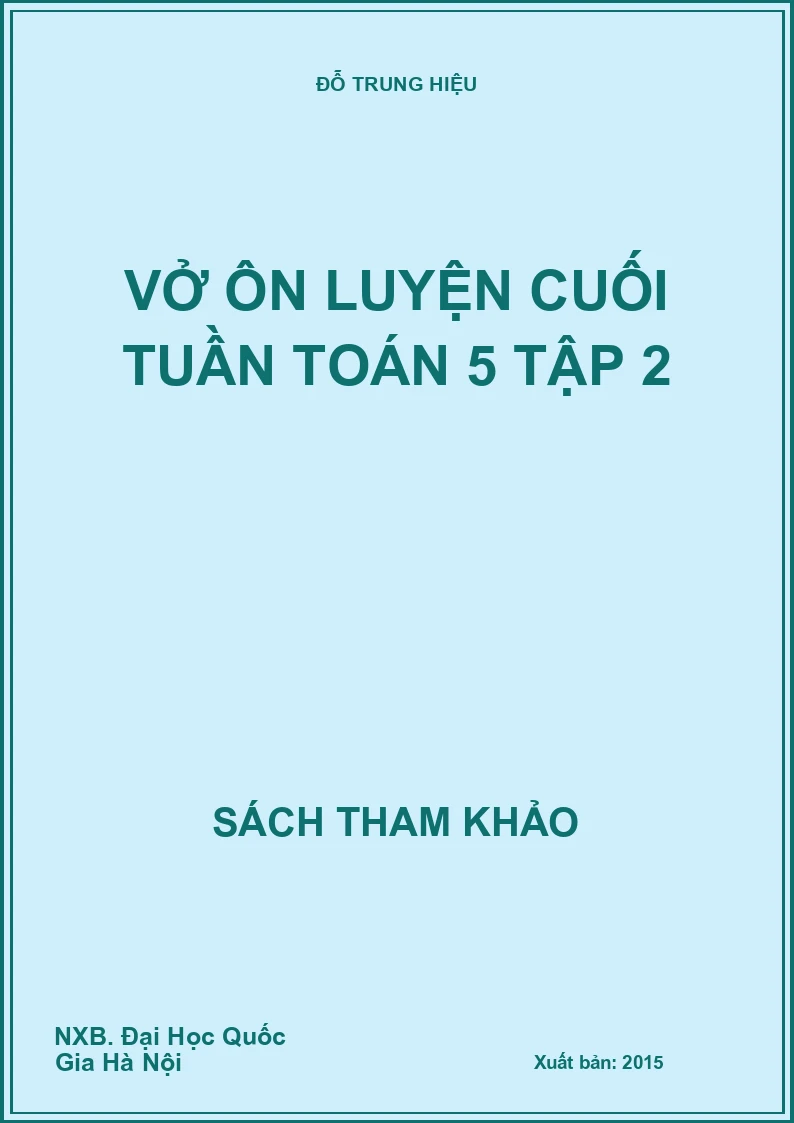 Vở ôn luyện cuối tuần Toán 5 tập 2