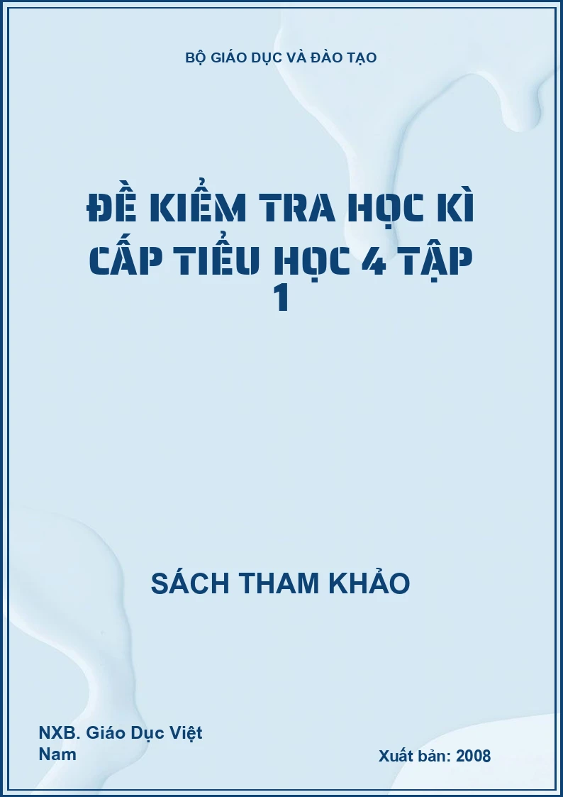 Đề kiểm tra học kì cấp tiểu học 4 tập 1