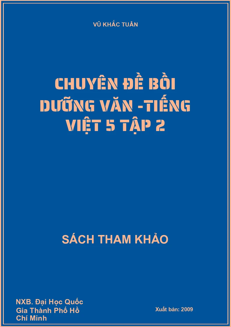 Chuyên đề bồi dưỡng văn - Tiếng Việt 5 tập 2