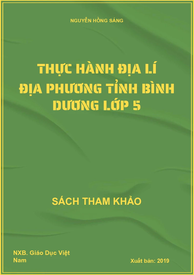 Thực hành địa lí địa phương tỉnh Bình Dương lớp 5