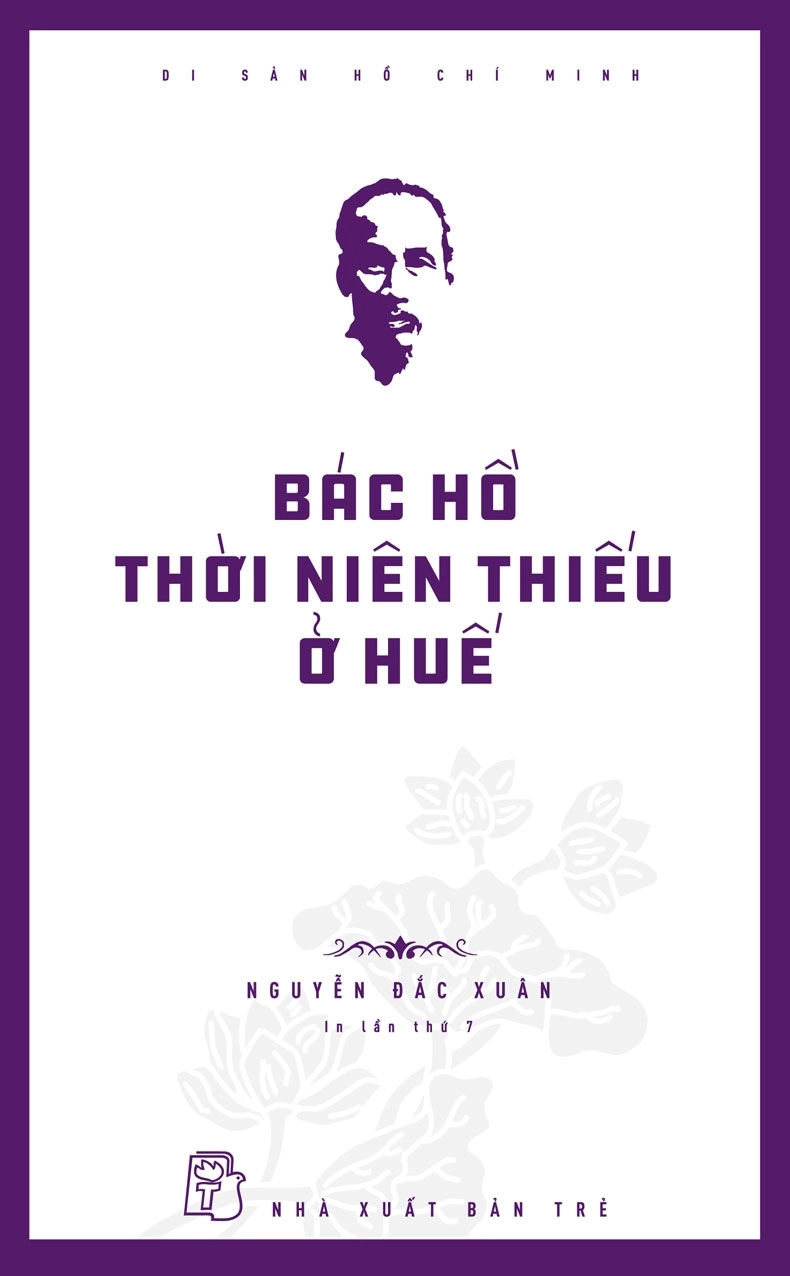Di Sản Hồ Chí Minh: Bác Hồ Thời Niên Thiếu Ở Huế