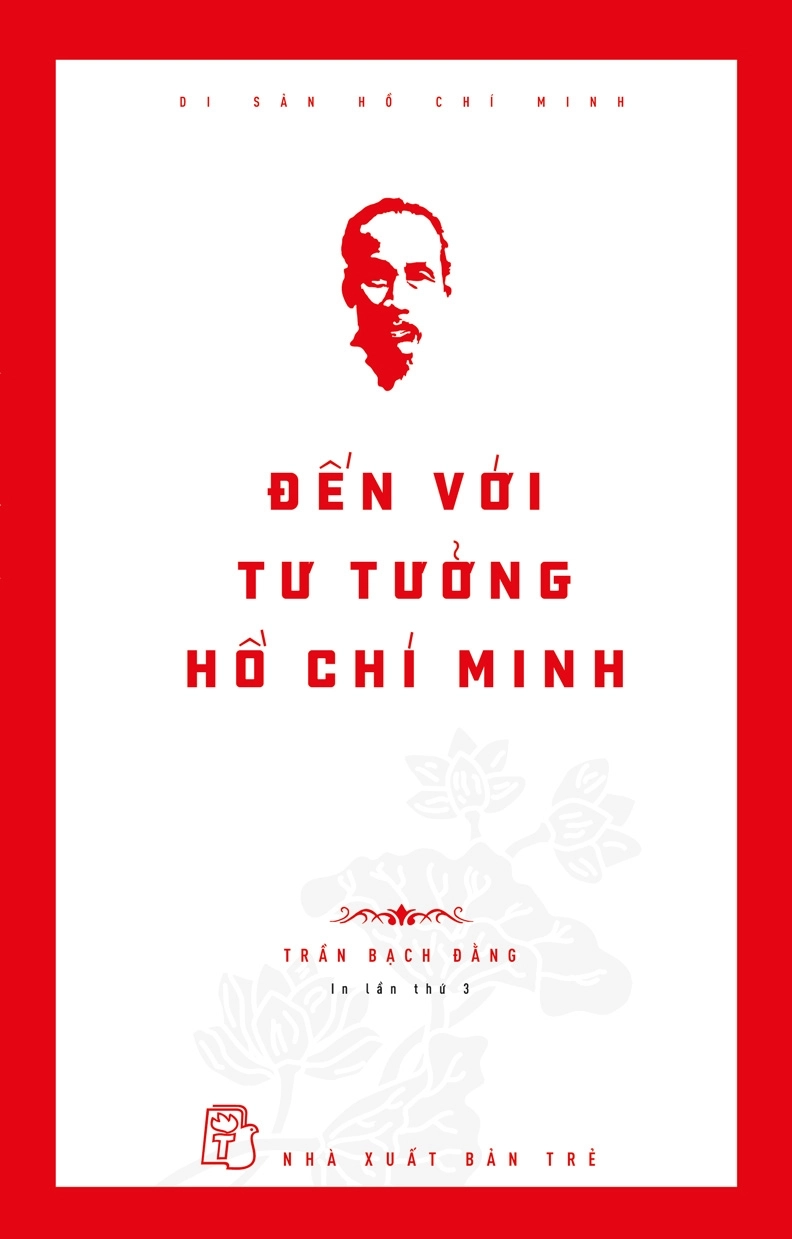 Di sản Hồ Chí Minh: Đến với tư tưởng Hồ Chí Minh