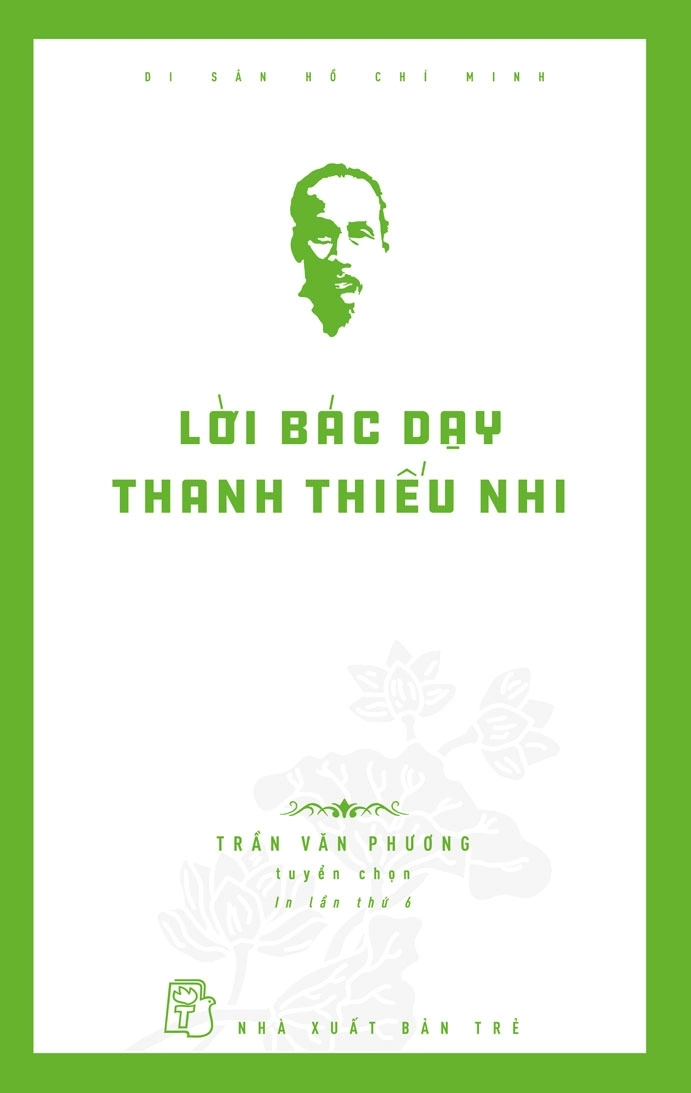 Di Sản Hồ Chí Minh: Lời Bác Dạy Thanh Thiếu Nhi