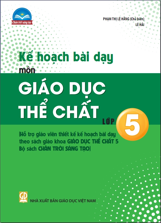 Kế Hoạch Bài Dạy môn Giáo Dục Thể Chất lớp 5 Chân Trời Sáng Tạo