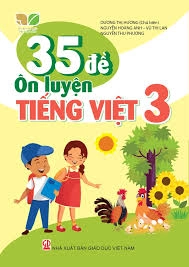 35 Đề ôn luyện Tiếng Việt 3 Kết Nối Tri Thức