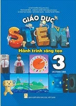 Giáo Dục Stem - Hành Trình Sáng Tạo Lớp 3