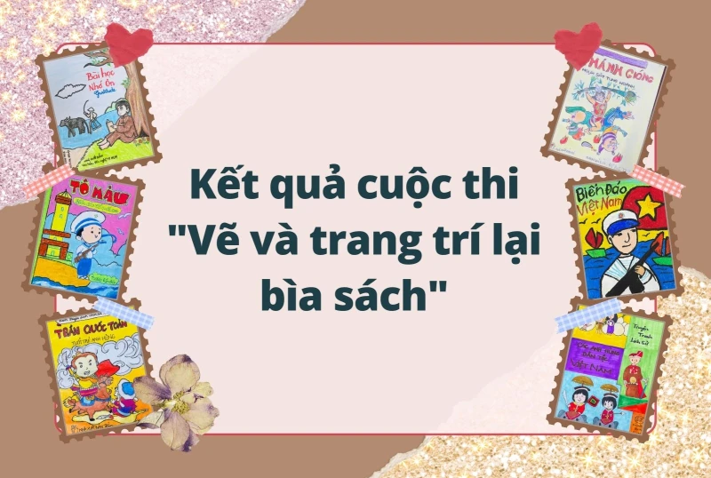 Kết quả cuộc thi "Vẽ và trang trí lại bìa sách"