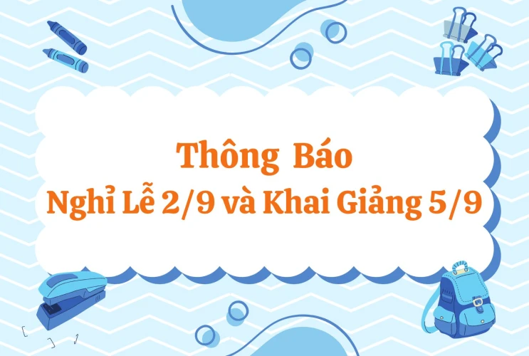 Thông Báo Nghỉ Lễ 2/9 và Khai Giảng 5/9