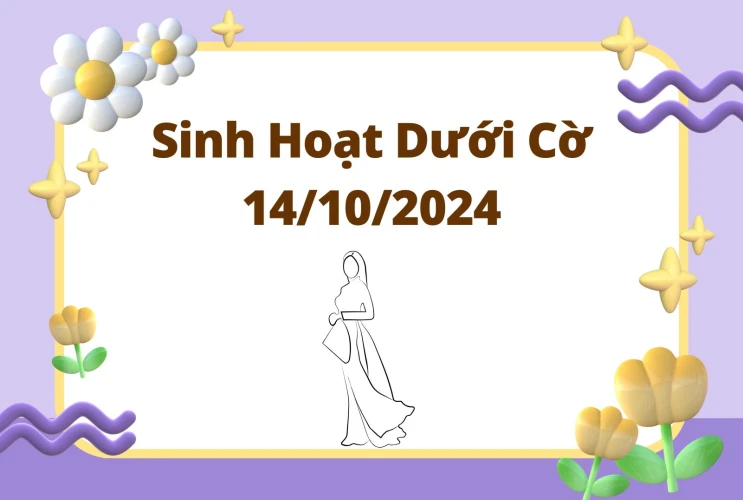 Sinh hoạt dưới cờ ngày 14/10/2024