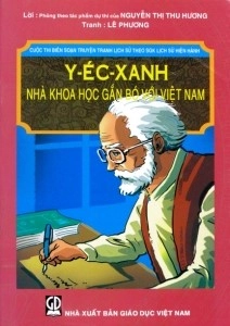 Y-éc-xanh - Nhà khoa học gắn bó với Việt Nam