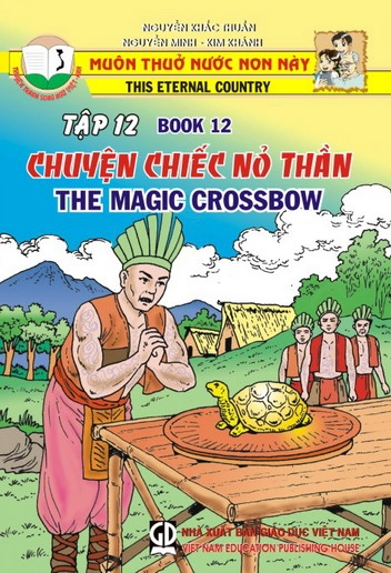 Muôn thuở nước non này - Tập 12: Chuyện chiếc nỏ thần