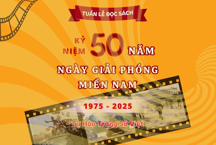 Tuần lễ đọc sách 2025 – Kỷ niệm 50 năm giải phóng miền Nam – Rinh quà cực đã!