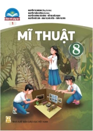 Sách giáo khoa Mĩ Thuật 8 - Bản 1 Chân Trời Sáng Tạo