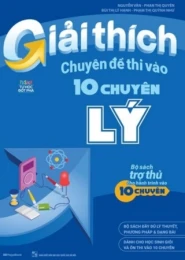 Giải Thích Chuyên Đề Thi Vào 10 Chuyên Lý