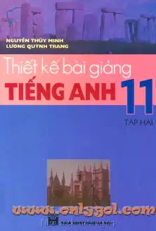 Thiết kế bài giảng Anh 11 Tập 2