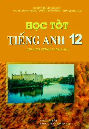 Học tốt Tiếng Anh 12 (Nâng cao)