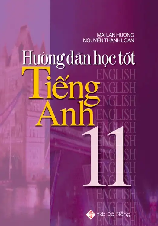 Hướng dẫn học tốt Anh 11 (Nâng cao)