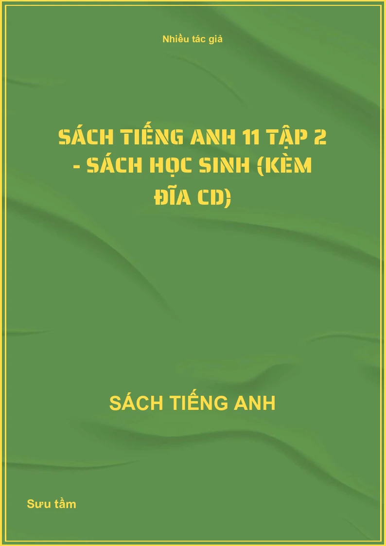 Sách Tiếng Anh 11 Tập 2 - Sách học sinh (kèm đĩa CD)