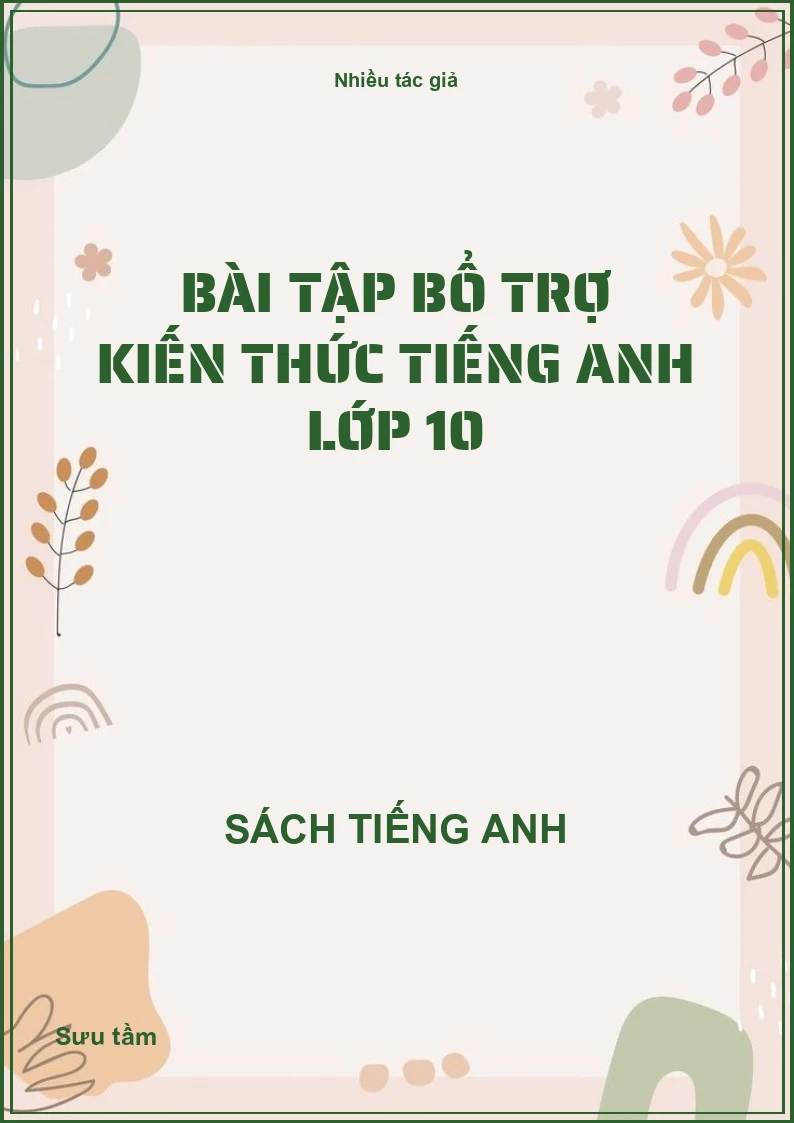 Bài tập bổ trợ kiến thức Tiếng Anh lớp 10