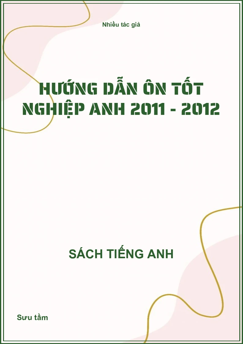 Hướng dẫn ôn Tốt nghiệp Anh 2011 - 2012