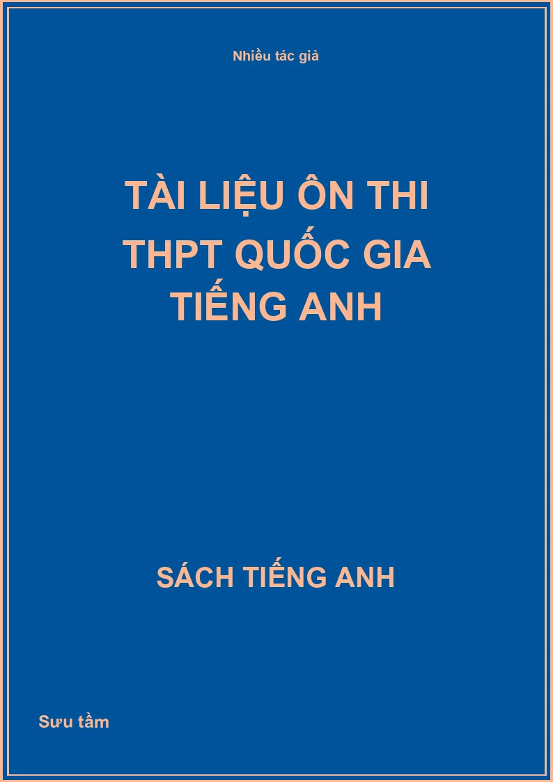 Tài liệu ôn thi THPT Quốc gia Tiếng Anh