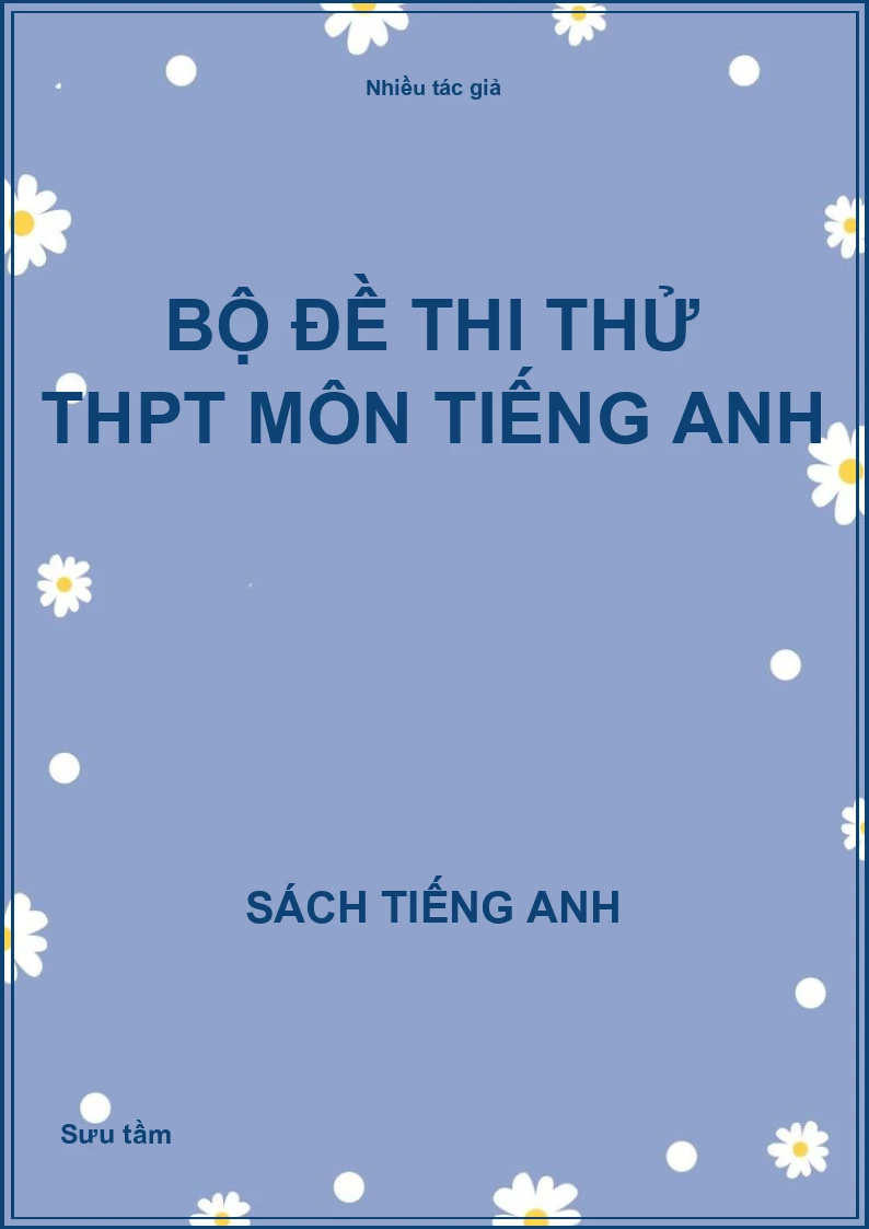 Bộ đề thi thử THPT môn Tiếng anh