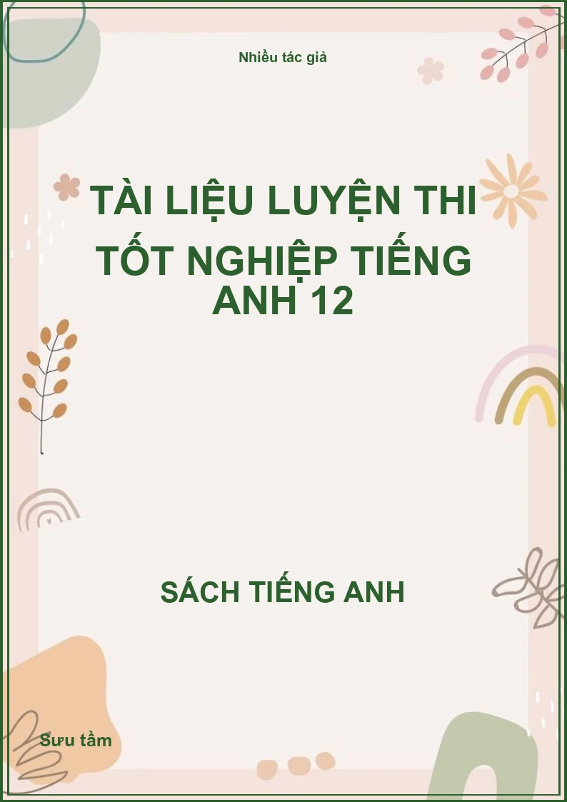 Tài liệu luyện thi tốt nghiệp Tiếng Anh 12