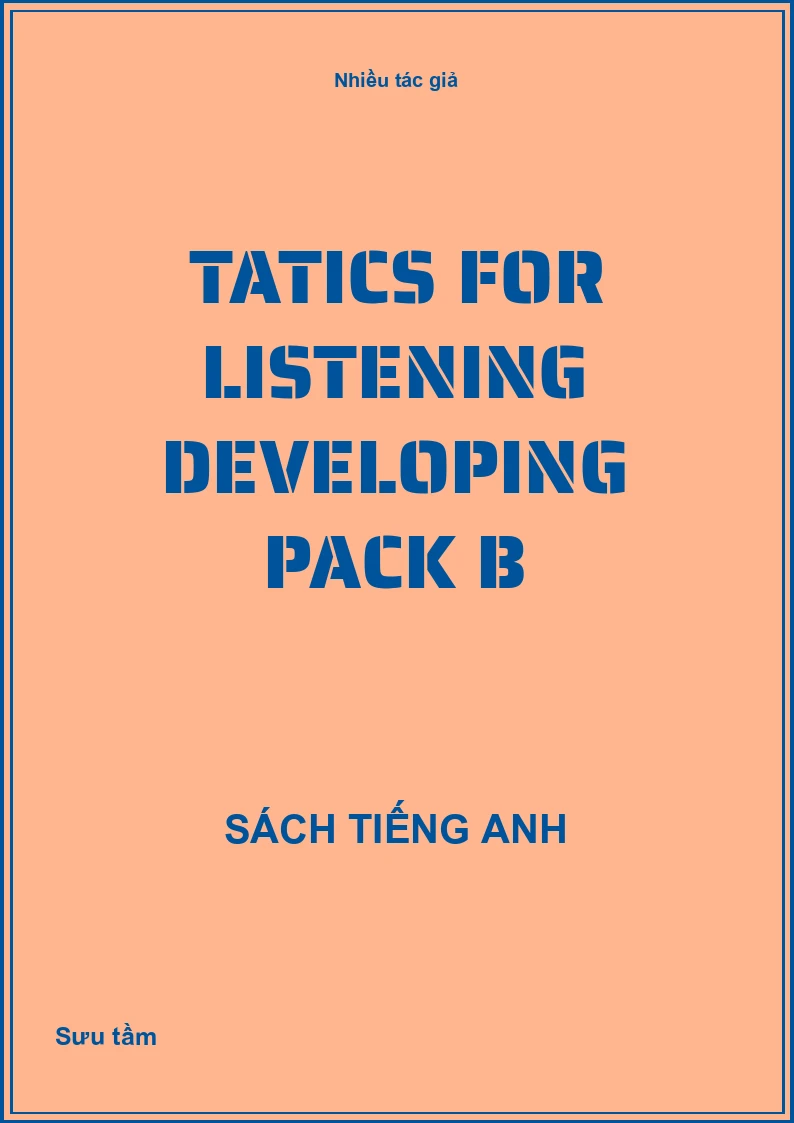 Tatics for listening Developing Pack B