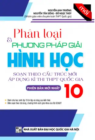 Phân loại và phương pháp giải Hình học 10 (Phiên bản mới nhất)