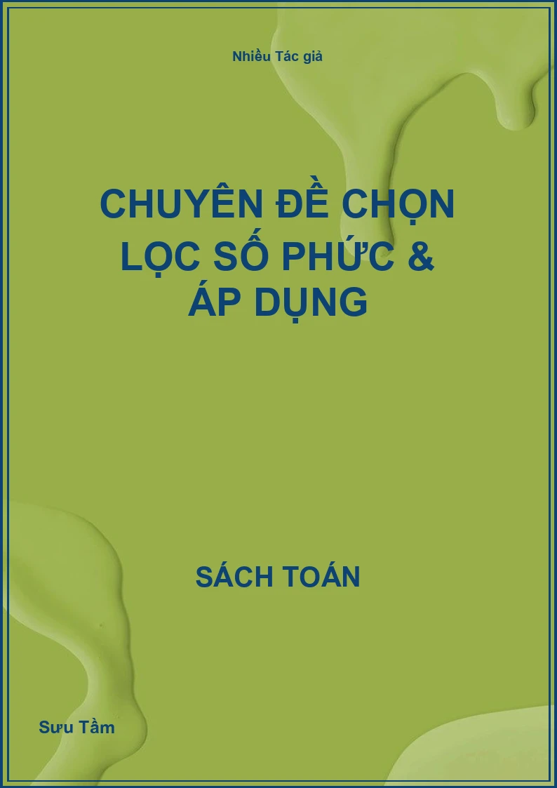 Chuyên đề chọn lọc số phức & áp dụng