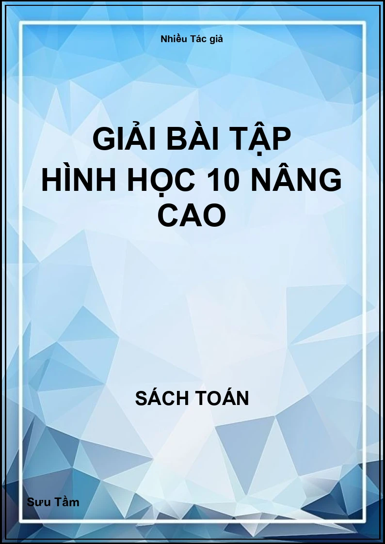 Giải bài tập hình học 10 nâng cao