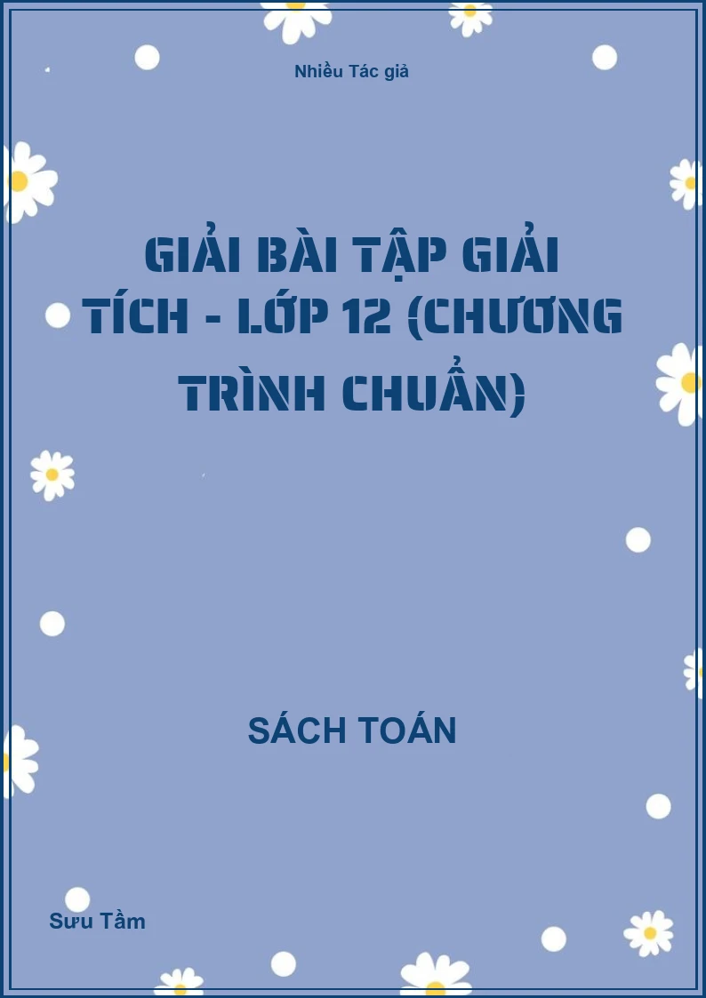 Giải bài tập giải tích - Lớp 12 (Chương trình chuẩn)