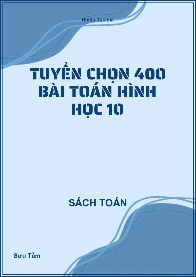 Tuyển chọn 400 bài toán hình học 10