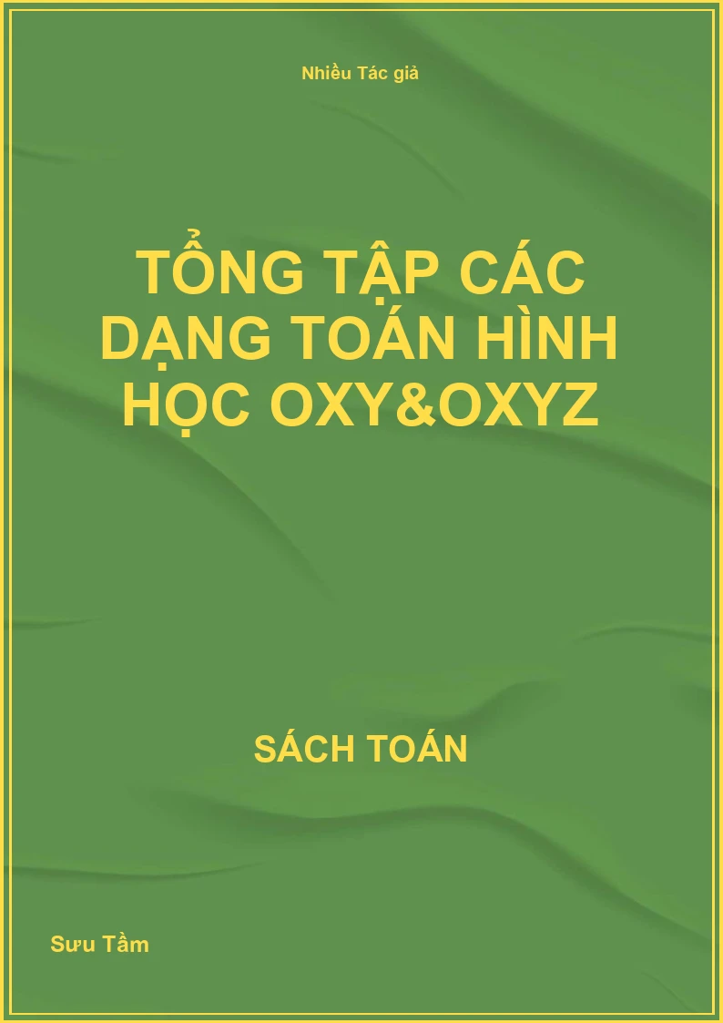 Tổng tập các dạng toán Hình học Oxy&Oxyz