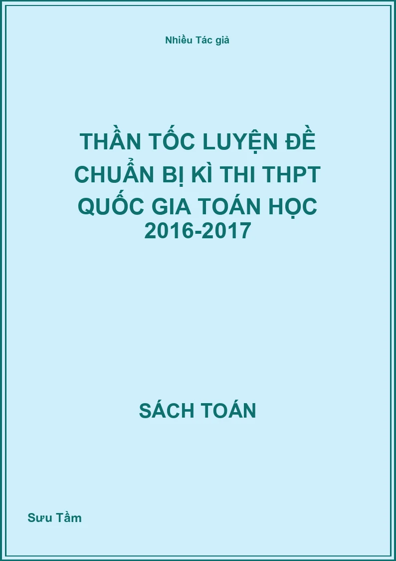 Thần tốc luyện đề chuẩn bị kì thi THPT Quốc gia Toán học 2016-2017