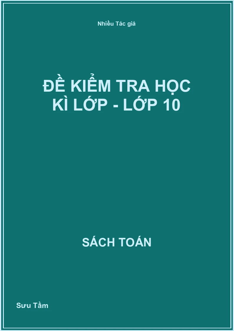 Đề kiểm tra học kì lớp - Lớp 10