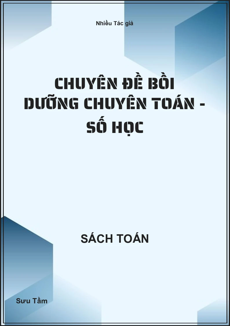 Chuyên đề bồi dưỡng chuyên Toán - Số học