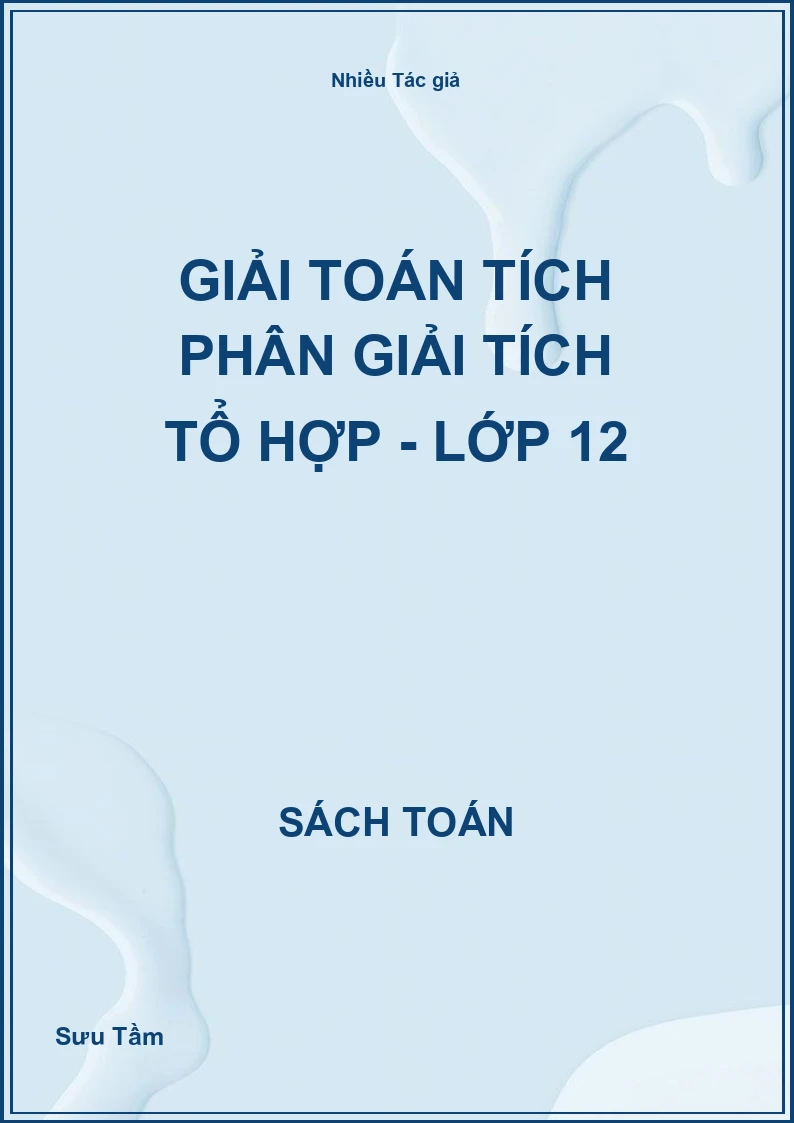 Giải toán tích phân giải tích tổ hợp - Lớp 12