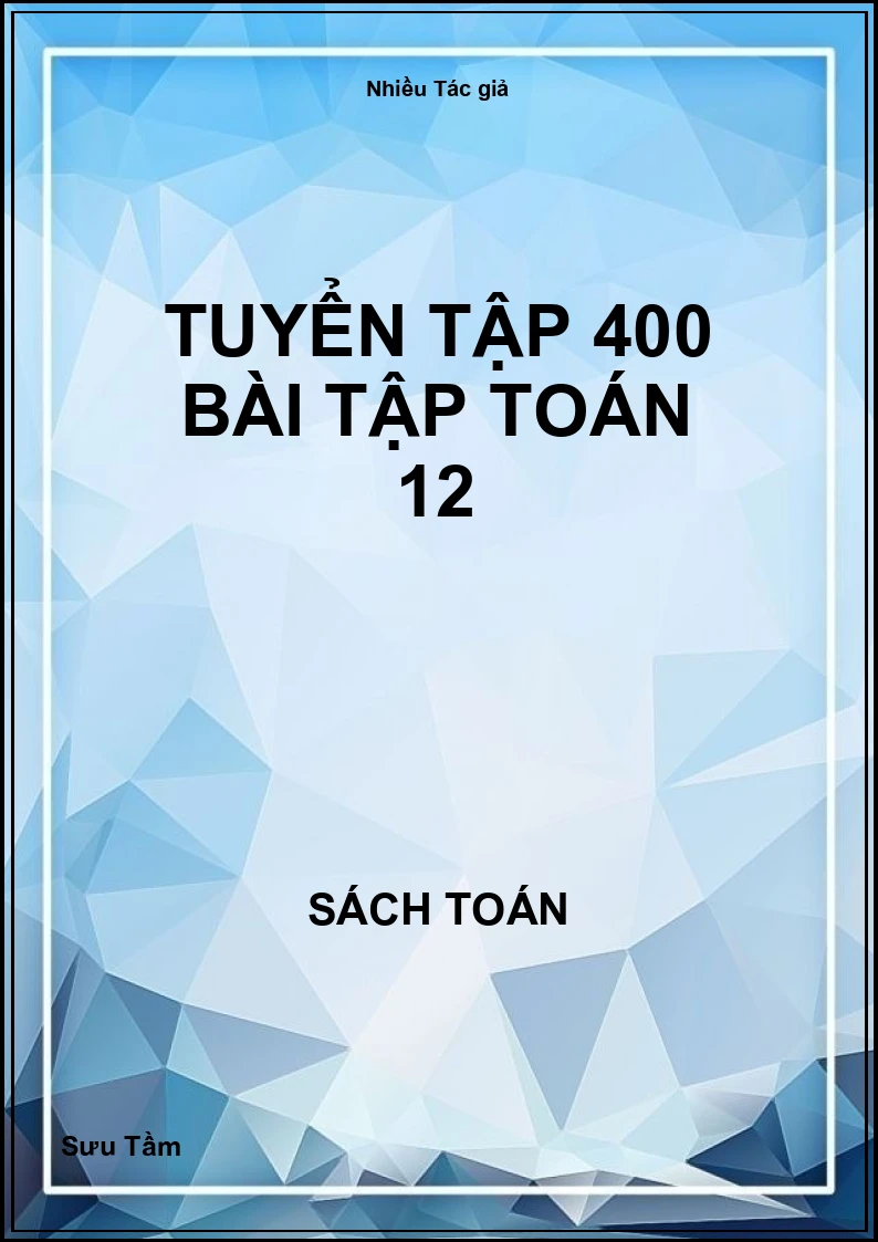 Tuyển tập 400 bài tập Toán 12
