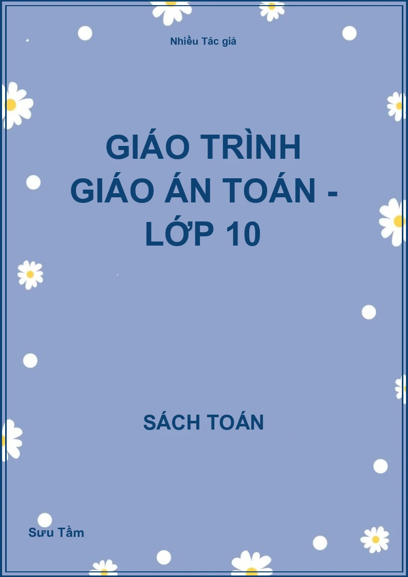 Giáo trình giáo án toán - Lớp 10