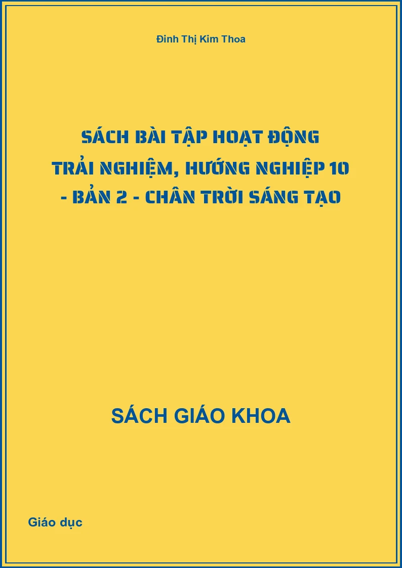 Sách bài tập Hoạt động trải nghiệm, hướng nghiệp 10 - Bản 2 - Chân trời sáng tạo