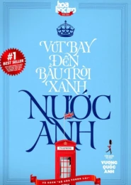 Vút Bay Đến Bầu Trời Xanh Nước Anh