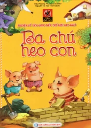 Vườn Cổ Tích - Ba Chú Heo Con
