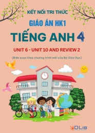 Giáo án HK1 môn Tiếng Anh 4 Kết Nối Tri Thức