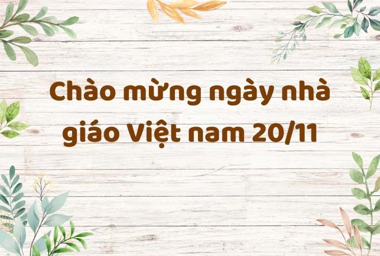 Chào mừng ngày nhà giáo Việt nam 20/11