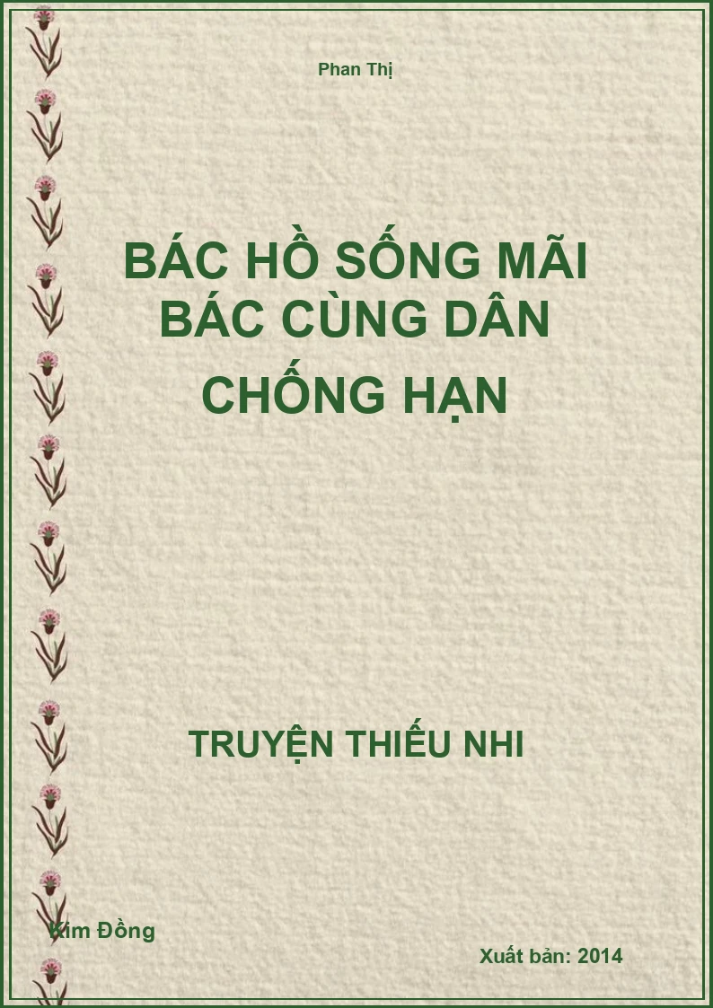 Bác Hồ Sống Mãi Bác Cùng Dân Chống Hạn