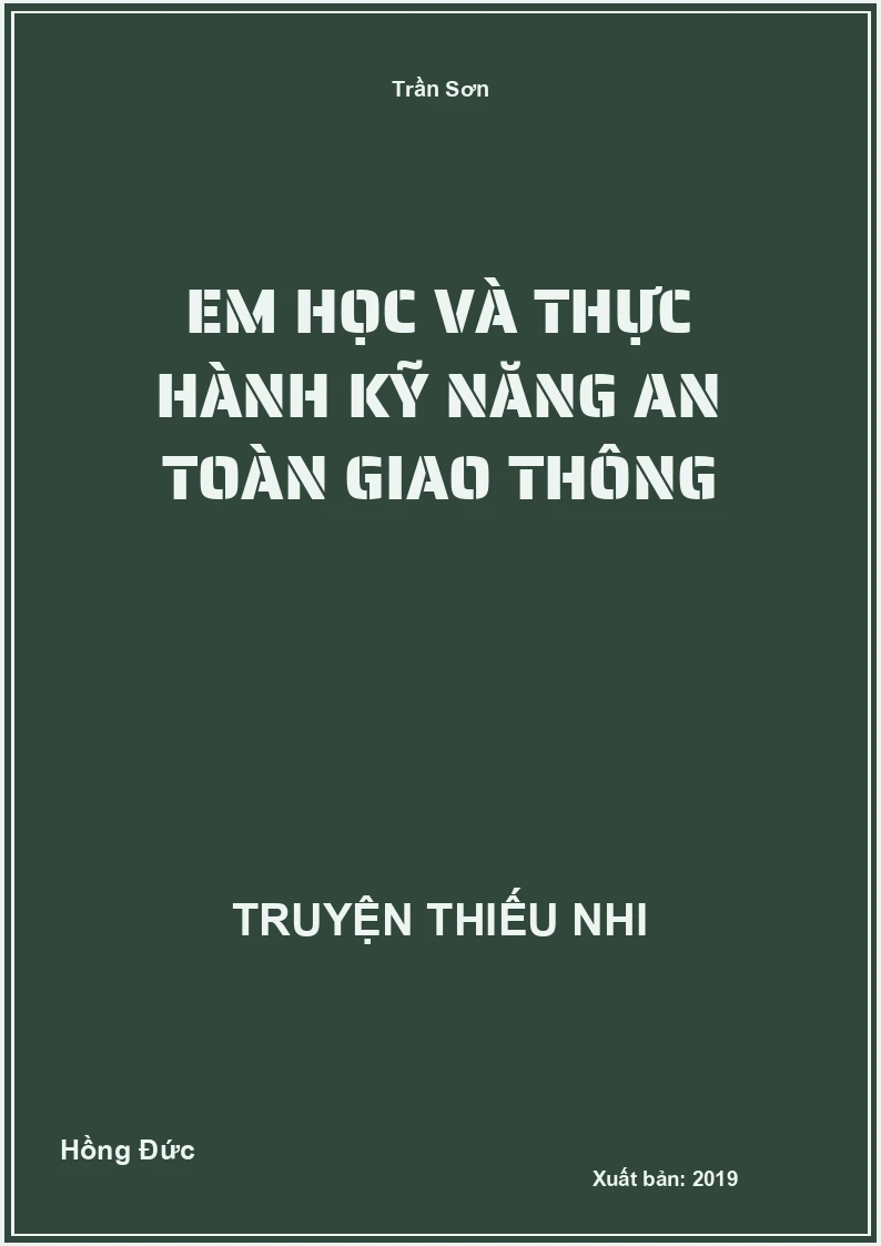 Em Học Và Thực Hành Kỹ Năng An Toàn Giao Thông
